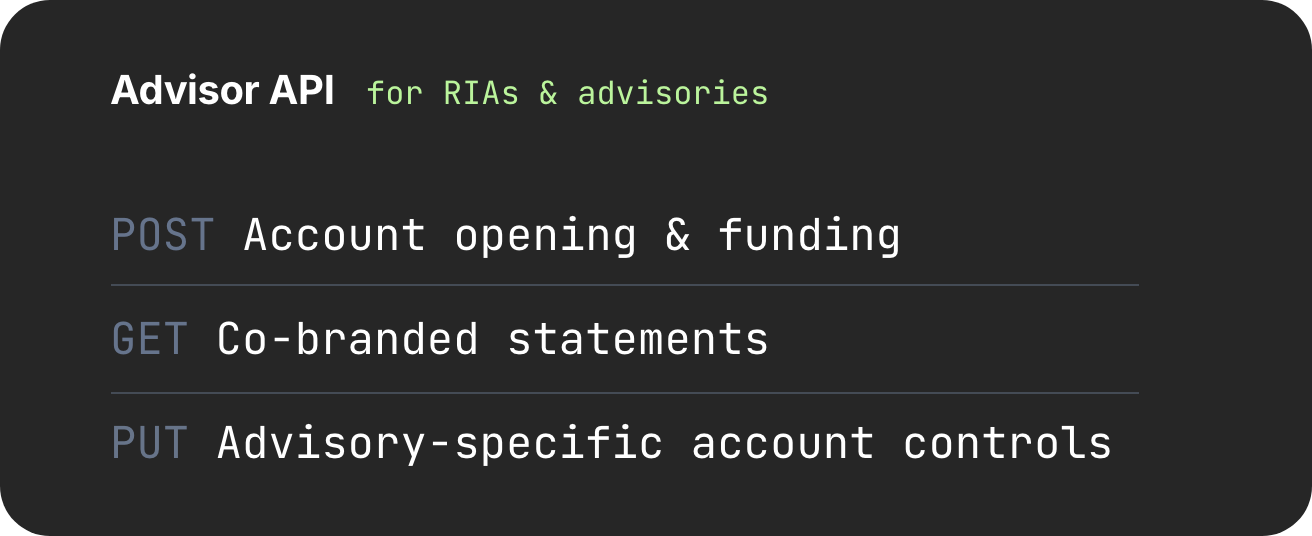 Advisor API endpoints: POST account opening and funding, GET co-branded statements, PUT advisory-specific account controls